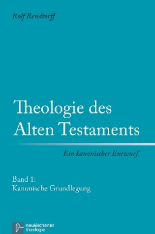 Cover of Theologie des Alten Testaments - Ein kanonischer Entwurf