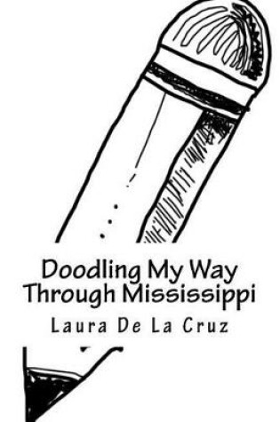 Cover of Doodling My Way Through Mississippi