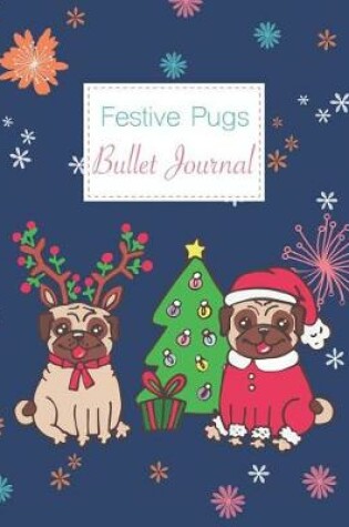 Cover of Festive Pugs Bullet Journal