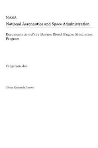 Cover of Documentation of the Benson Diesel Engine Simulation Program