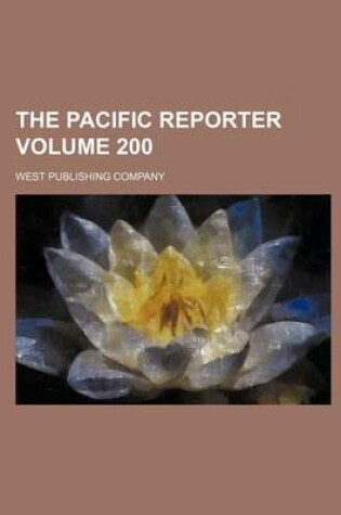 Cover of The Pacific Reporter Volume 200