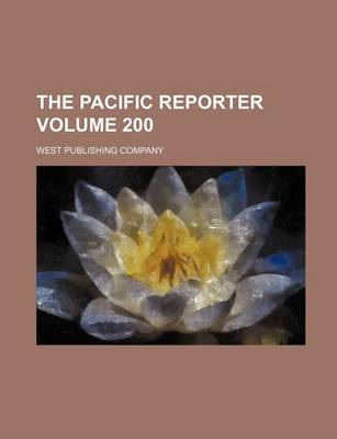 Book cover for The Pacific Reporter Volume 200