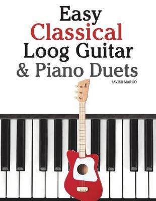 Book cover for Easy Classical Loog Guitar & Piano Duets