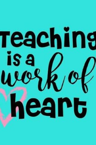 Cover of Teaching Is a Work of Heart