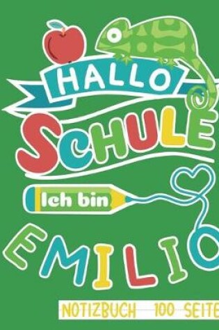 Cover of Hallo Schule ich bin Emilio Notizbuch 100 Seiten