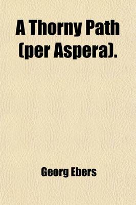 Book cover for A Thorny Path (Per Aspera). (Volume 2)