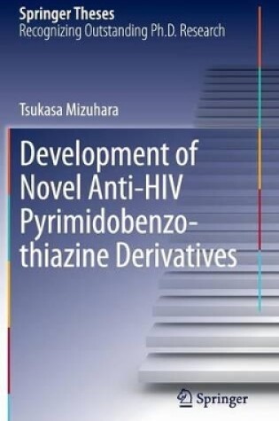 Cover of Development of Novel Anti-HIV Pyrimidobenzothiazine Derivatives