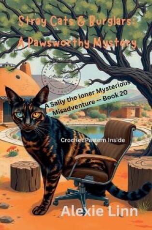 Cover of Stray Cats & Burglars; A Pawsworthy Mystery