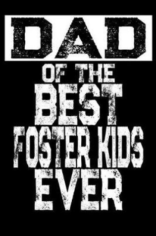 Cover of Dad of the Best Foster Kids Ever