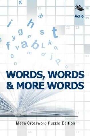 Cover of Words, Words & More Words Vol 6