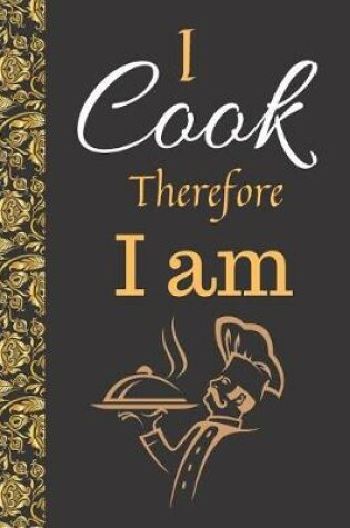 Cover of I Cook Therefore I Am Chef