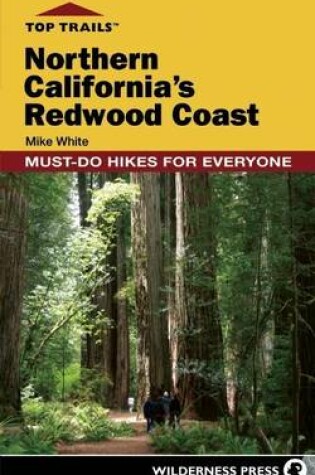 Cover of Top Trails: Northern California's Redwood Coast