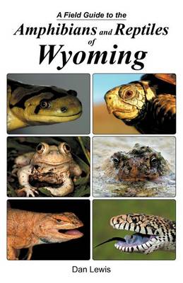 Book cover for A Field Guide to the Amphibians and Reptiles of Wyoming