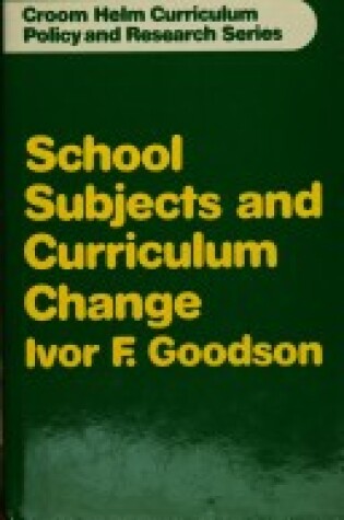 Cover of School Subjects and Curriculum Change