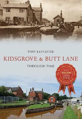 Book cover for Kidsgrove & Butt Lane Through Time