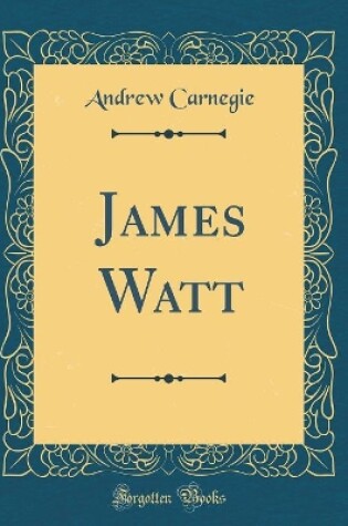 Cover of James Watt (Classic Reprint)