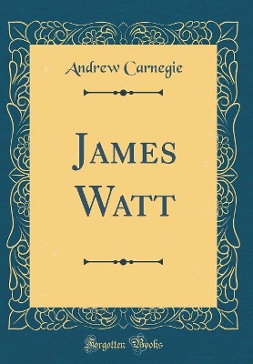 Book cover for James Watt (Classic Reprint)