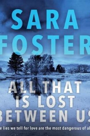 Cover of All That Is Lost Between Us