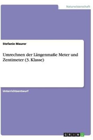 Cover of Umrechnen der Längenmaße Meter und Zentimeter (3. Klasse)