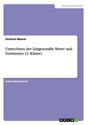 Book cover for Umrechnen der Längenmaße Meter und Zentimeter (3. Klasse)