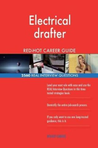 Cover of Electrical drafter RED-HOT Career Guide; 2560 REAL Interview Questions