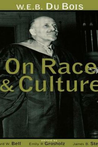 Cover of W.E.B. Du Bois on Race and Culture