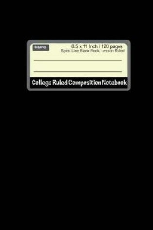 Cover of College Ruled Composition Notebook