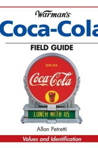 Cover of Warman's Coca-Cola Field Guide