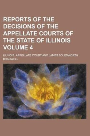 Cover of Reports of the Decisions of the Appellate Courts of the State of Illinois Volume 4