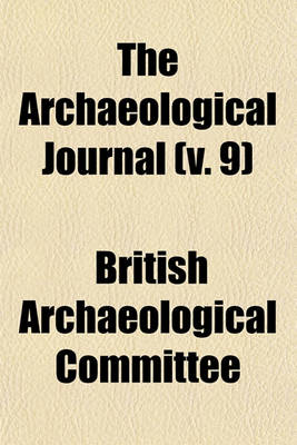 Book cover for The Archaeological Journal (V. 9)