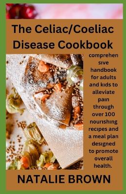 Book cover for The Celiac/Coeliac Disease Cookbook