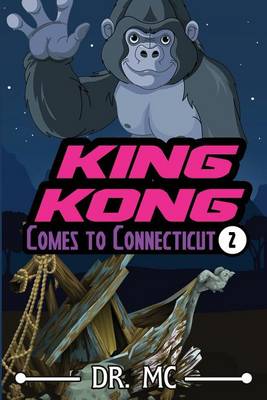 Book cover for King Kong Comes to Connecticut 2