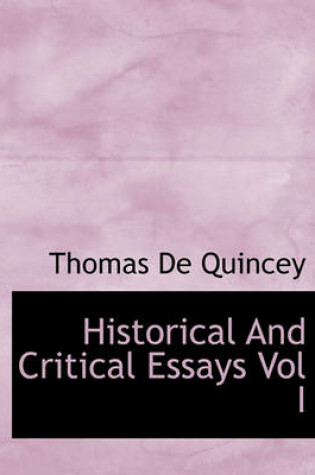 Cover of Historical and Critical Essays Vol I