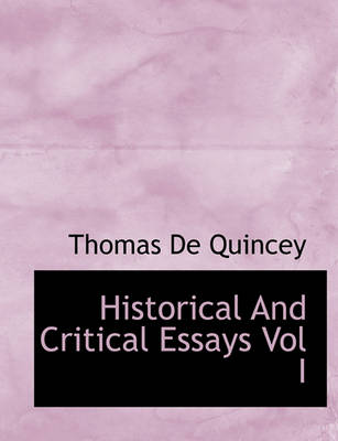 Book cover for Historical and Critical Essays Vol I