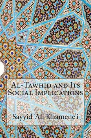 Cover of Al-Tawhid and Its Social Implications