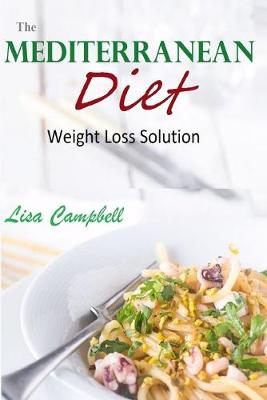 Book cover for The Mediterranean Diet Weight Loss Solution