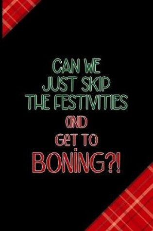 Cover of Can We Just Skip The Festivities And Get To Boning?!