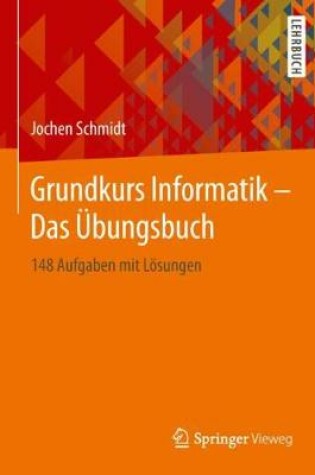 Cover of Grundkurs Informatik - Das Übungsbuch