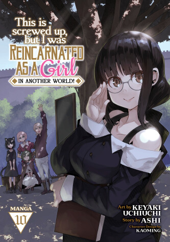 Cover of This Is Screwed Up, but I Was Reincarnated as a GIRL in Another World! (Manga) Vol. 10