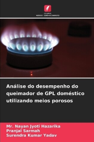 Cover of Análise do desempenho do queimador de GPL doméstico utilizando meios porosos