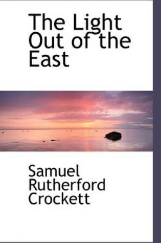 Cover of The Light Out of the East