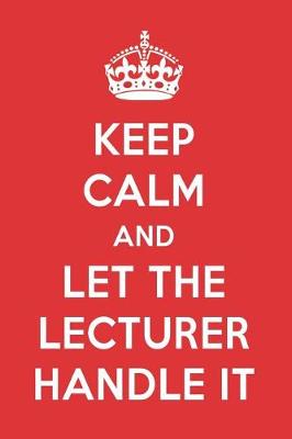 Book cover for Keep Calm and Let the Lecturer Handle It