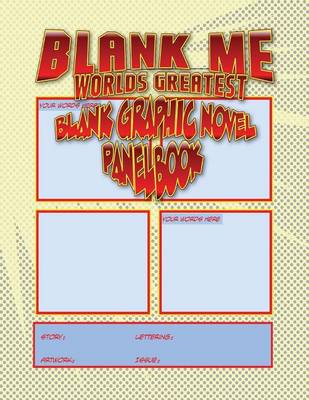 Book cover for Blank Me - Premium Blank Graphic Novel Panelbook - Yellow