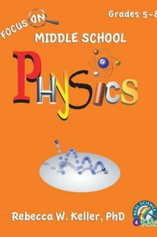 Cover of Focus on Middle School Physics Student Textbook (Softcover)