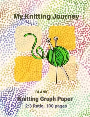 Book cover for My Knitting Journey, Blank Knitting Graph Paper-2