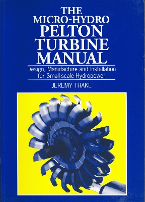 Book cover for Micro-hydro Pelton Turbine Manual
