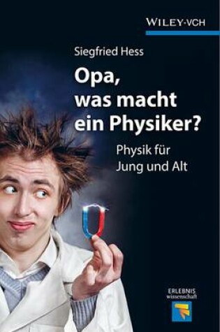 Cover of Opa, was macht ein Physiker?