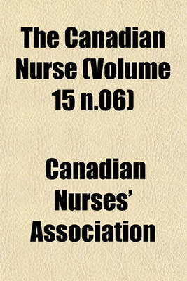 Book cover for The Canadian Nurse (Volume 15 N.06)