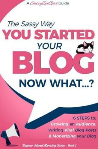 Cover of You Started Your Blog - Now What...?