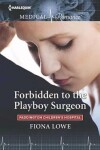 Book cover for Forbidden to the Playboy Surgeon